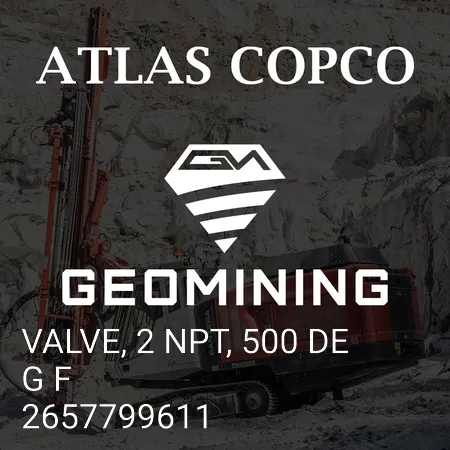 2657799611 КЛАПАН, 2 NPT, 500 ГРАДУСОВ F Atlas Copco / Epiroc