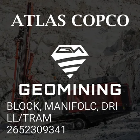 2652309341 БЛОК, КОЛЛЕКТОР, БУРОВАЯ/ТРАНСПОРТНАЯ Atlas Copco / Epiroc