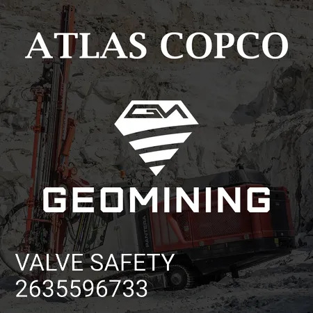 2635596733 ПРЕДОХРАНИТЕЛЬНЫЙ КЛАПАН Atlas Copco / Epiroc